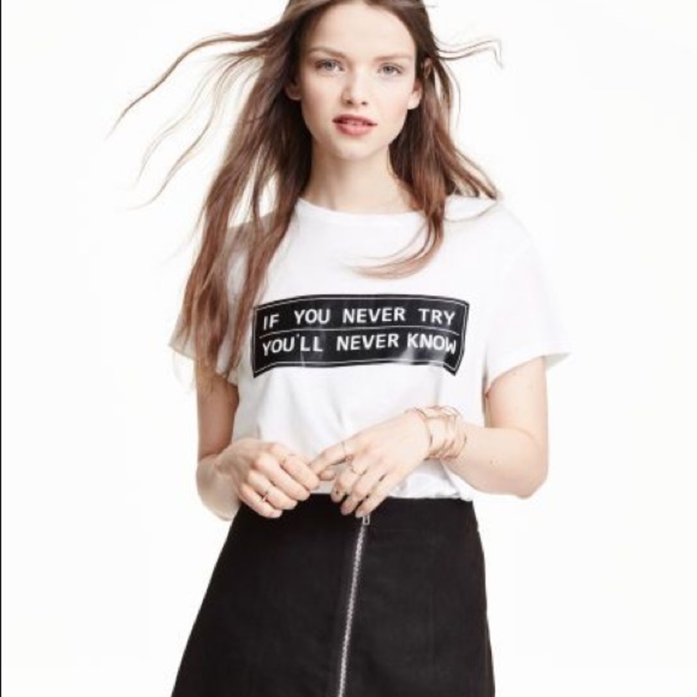 “IF YOU NEVER TRY YOU’LL NEVER KNOW” H&M Tee